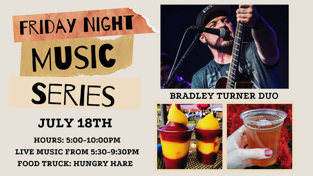 Friday Night Music Series Featuring Bradley Turner Duo on July 18th!