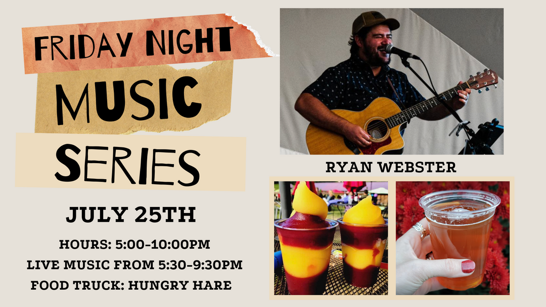 Friday Night Music Series Featuring Ryan Webster on July 25th!