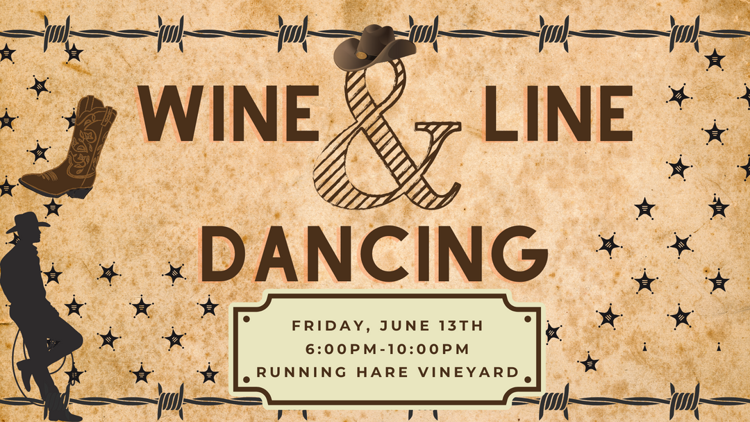 Wine and Line Dancing on Friday June 13th from 6-10pm!