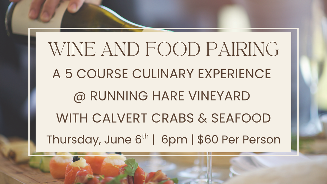 Wine and Food Pairing - A 5 Course Culinary Experience on Thursday, June 5th at 6:00pm!