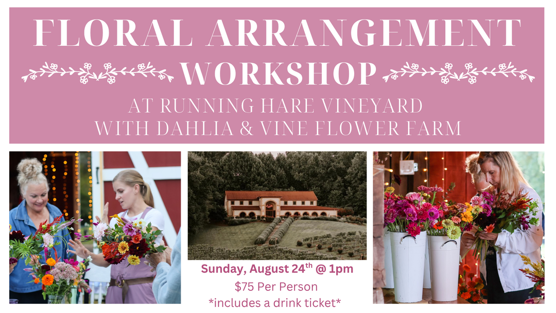 Floral Arrangement Workshop on Sunday, August 24th at 1pm!