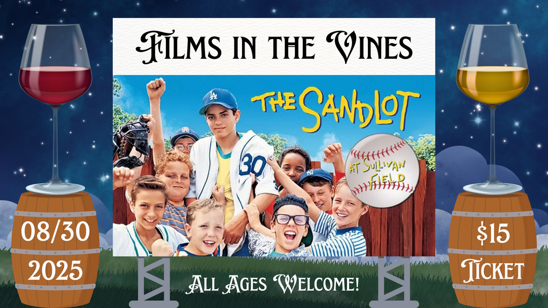 Films in the Vines - The Sandlot on Saturday, August 30th!