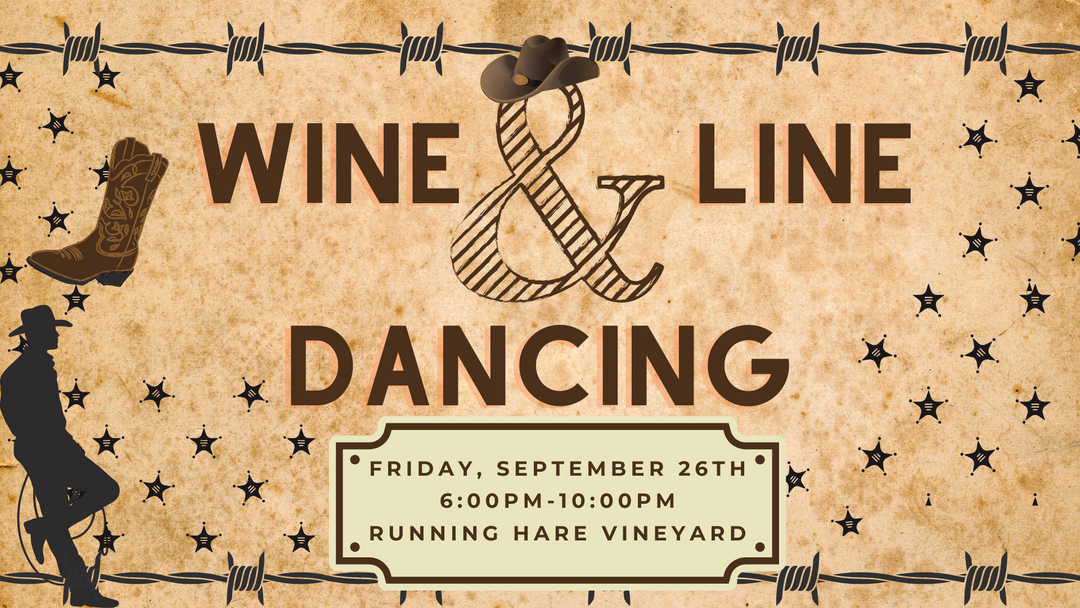 Wine and Line Dancing on Friday, September 26th from 6:00 - 10:00pm!