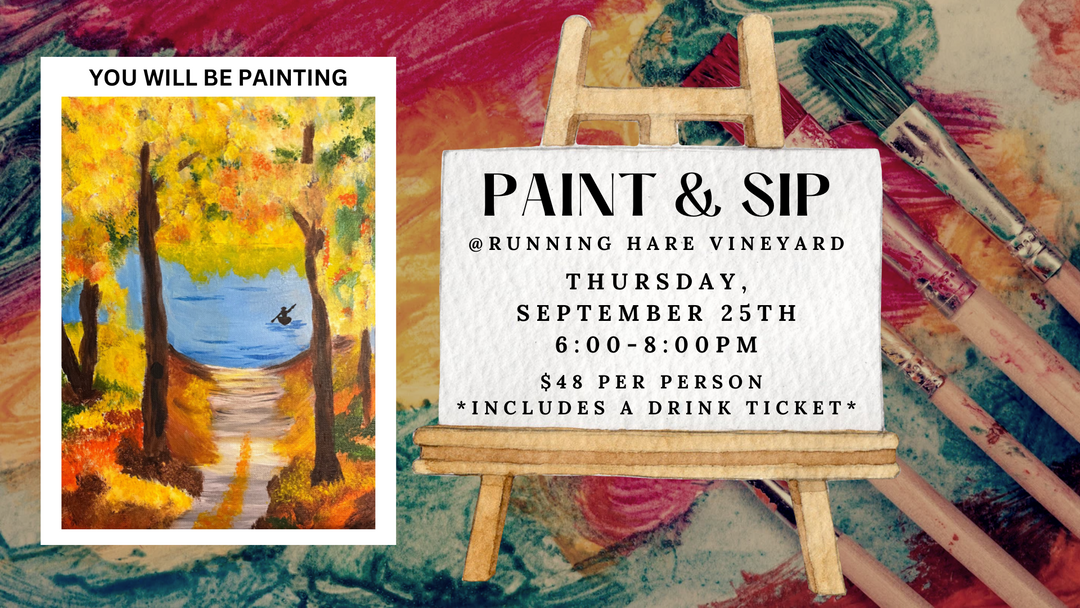 Paint & Sip at the Vineyard on Thursday, September 25th from 6:00 - 8:00pm!