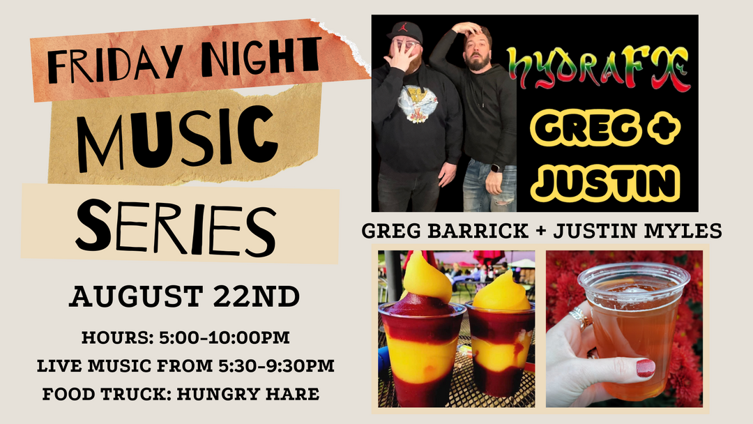 Friday Night Music Series Featuring Greg Barrick + Justin Myles on August 22nd!
