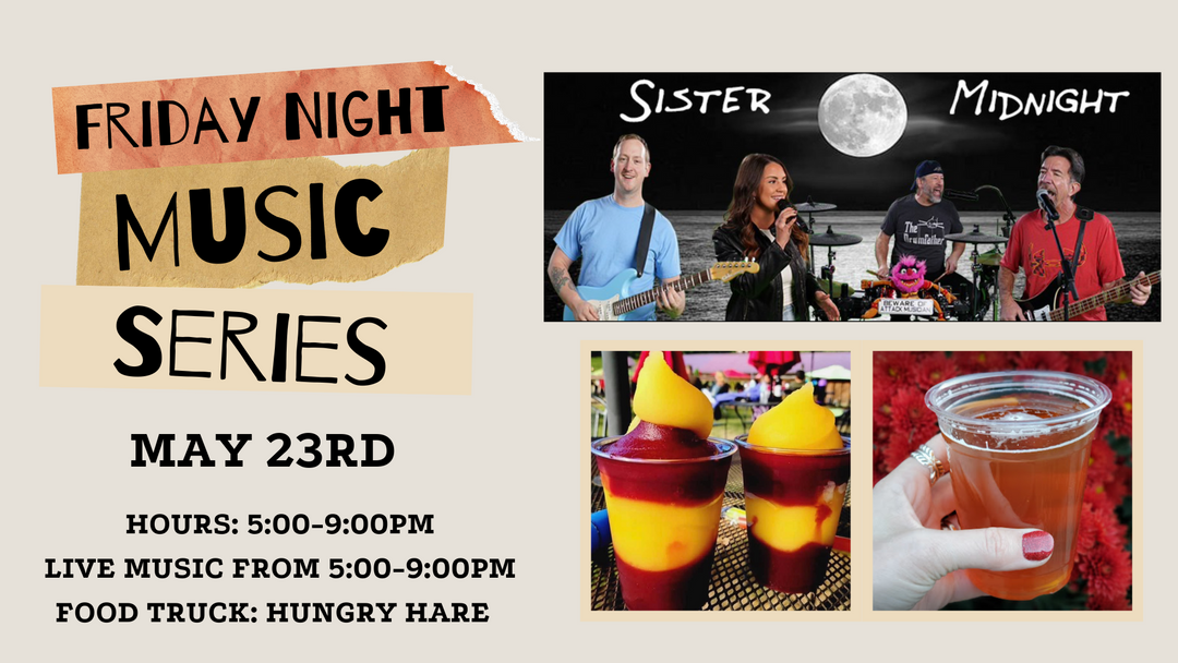 Friday Night Music Series Featuring Sister Midnight on May 23rd from 5:00-9:00pm!