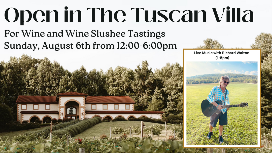Open in the Tuscan Villa on Sunday, August 6th from 12:00-6:00pm and Live Music with Richard Walton from 1:00-5:00pm