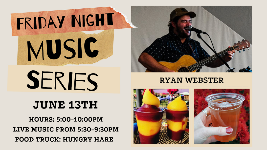 Friday Night Music Series Featuring Ryan Webster on June 13th!