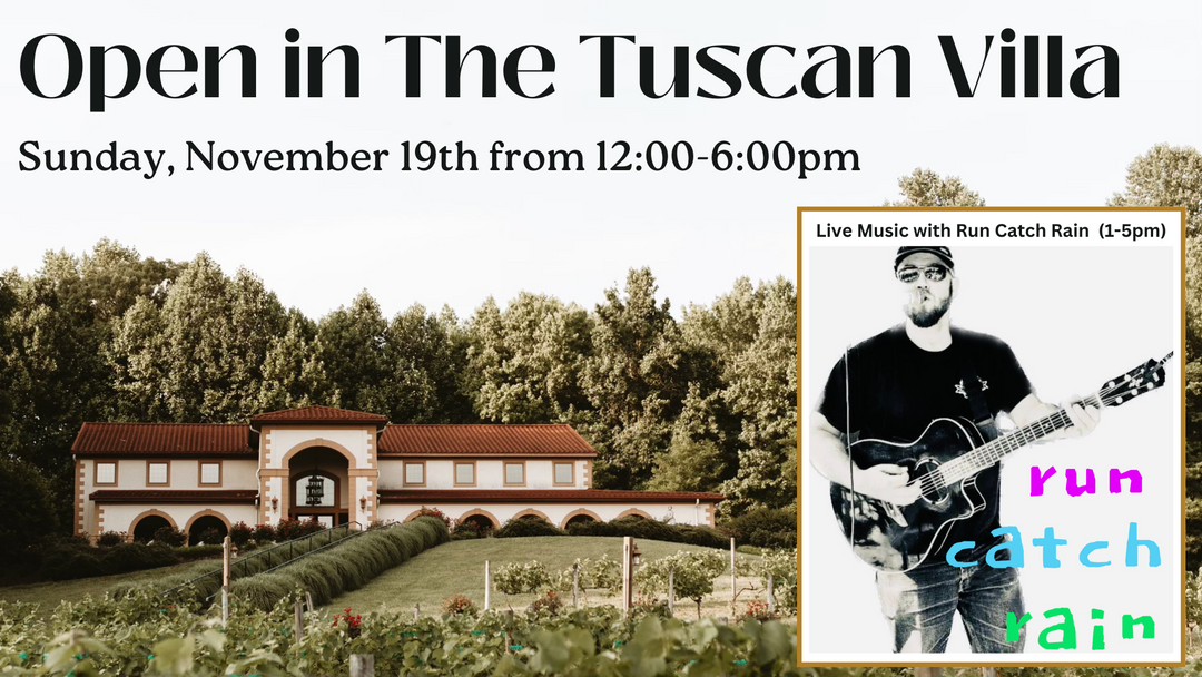 Open in the Tuscan Villa on Sunday, November 19th from 12:00-6:00pm and Live Music with Run Catch Rain from 1:00-5:00pm