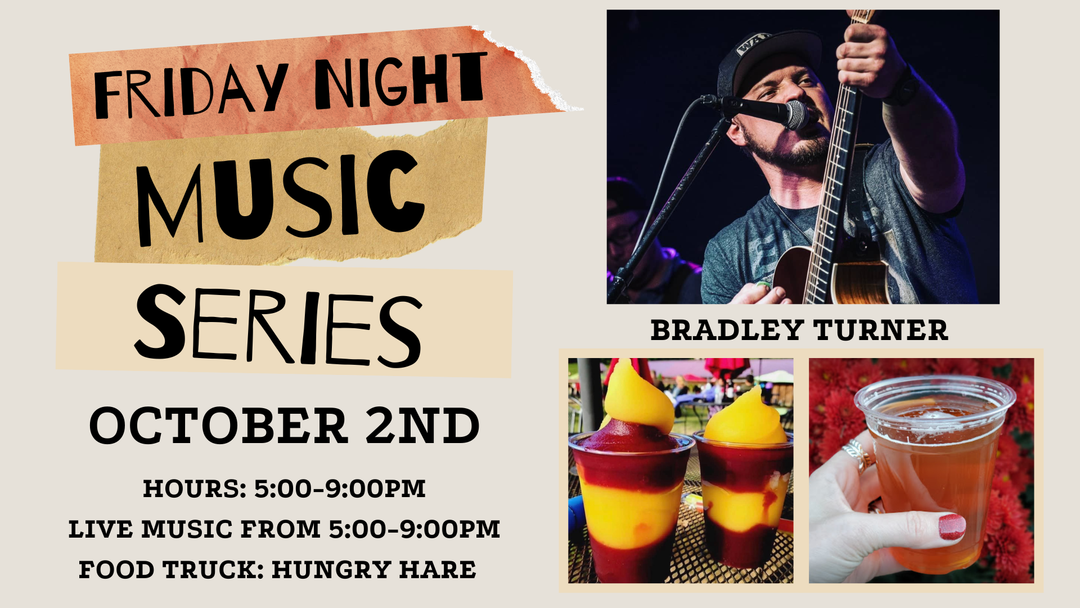 Friday Night Music Series Featuring Bradley Turner on October 2nd!