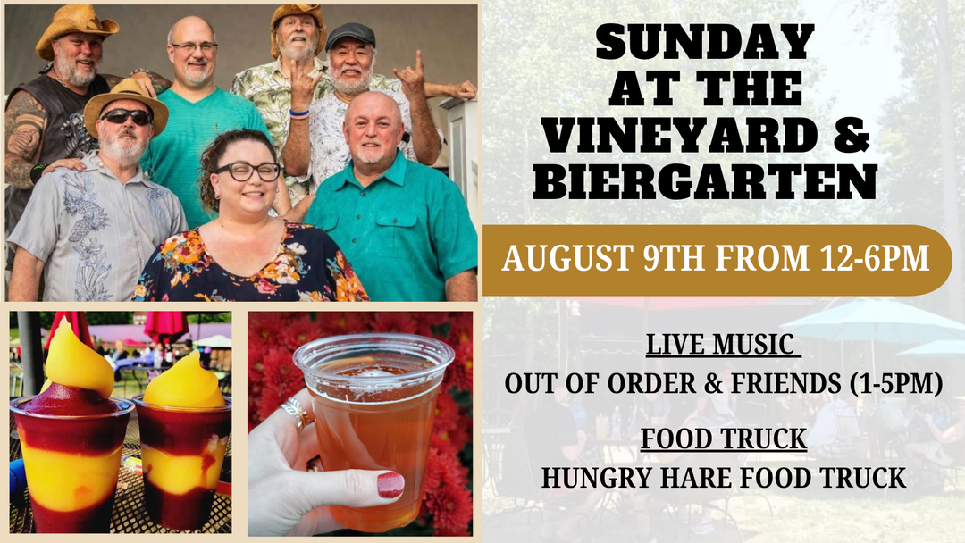 Sunday at the Vineyard and Biergarten on August 9th from 12-6pm!